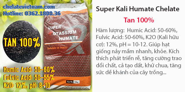 Super Kali Humate Chelate (Tan 100%) Humic Acid: 50-60%, Fulvic 50 - 55%, K2O (Kali hữu cơ): 12%